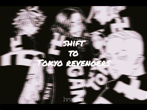cambia  tu realidad deseada de tokyo revengers shift  tokyo revengers youtube