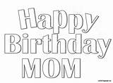 Happy Coloring Birthday Mom Pages Kids Mommy Printable Colouring Clipart Color Stencils Kidscoloring Print Library Popular Year 20pages Calligraphy sketch template