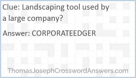 landscaping tool    large company crossword clue