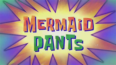 spongebob  patricks mermaid man  barnacle boy song  mermaid pants youtube