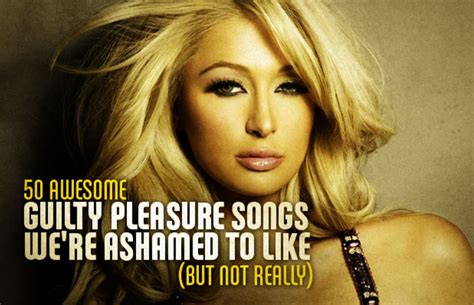 50 awesome guilty pleasure songs we re ashamed to like