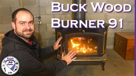 buck stove model  review  fire starting process  btu  sq ft youtube