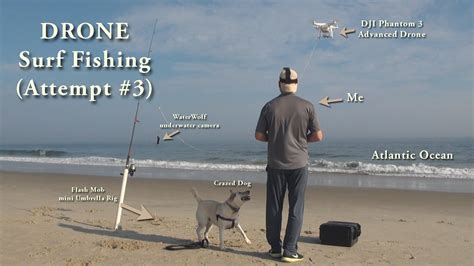 ft cast drone surf fishing  attempt surfing surf fishing drone