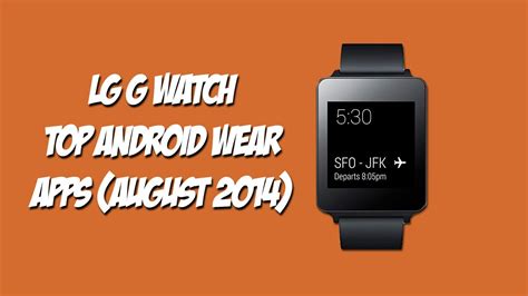 top android wear apps august  youtube