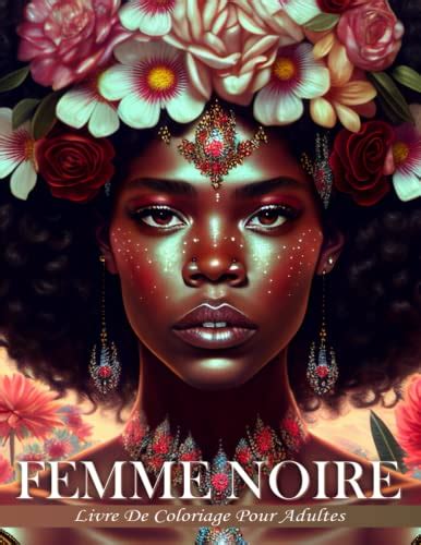 Femme Noire Livre De Coloriage Célébrer Les Femmes Noires Les Femmes