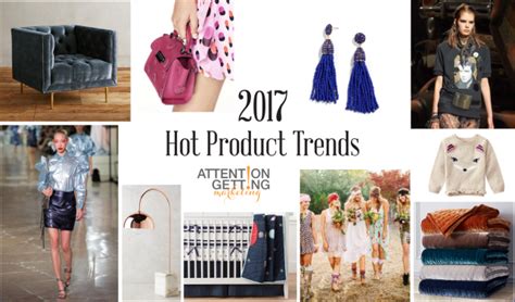 hot product trends 2017 attention getting marketing