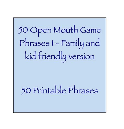 open mouth game phrases  family  kid friendly version  phrases