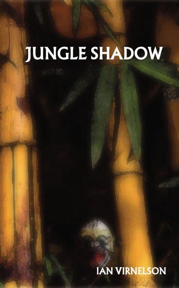 jungle shadow by ian virnelson blurb books