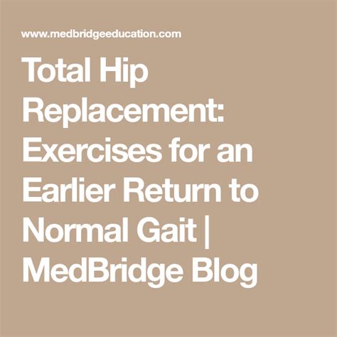 total hip replacement exercises for an earlier return to normal gait