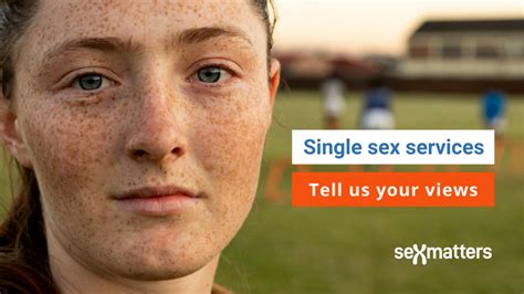 Single Sex Services Survey Sex Matters