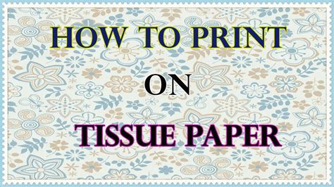print tissue paper   inkjet printer inkjet wholesale blog
