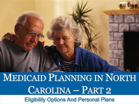 Medicaid Planning In North Carolina Eligibility Options And Personal