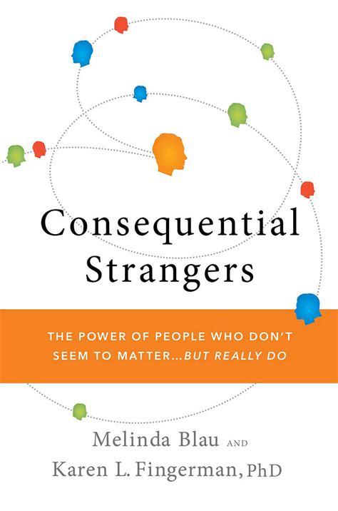 importance  consequential strangers npr