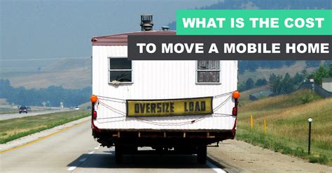 cost  move  mobile home mobile home project