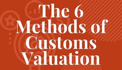 methods  customs valuation trade risk guaranty