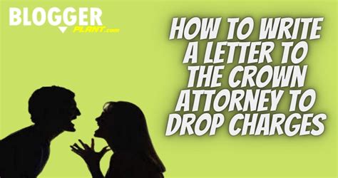 write  letter   crown attorney  drop charges