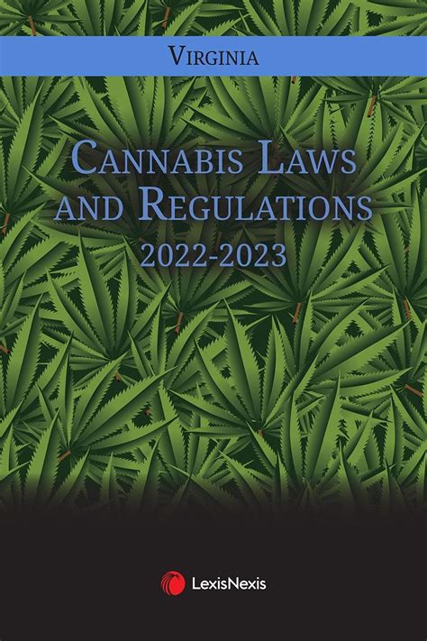 Virginia Cannabis Laws And Regulations Lexisnexis Store