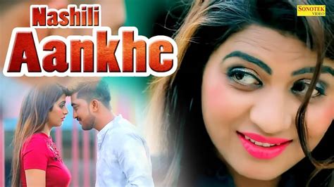 latest haryanvi song nashili aankhe sung by ag