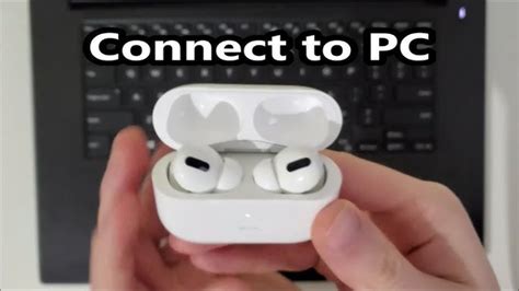 connect air pods  computer airpods windows  apple community connecting airpods