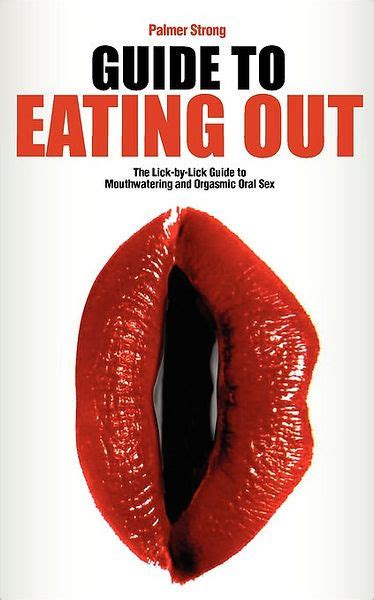 guide to eating out the lick by lick guide to
