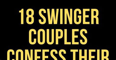 18 Swinger Couples Confess Their Raunchiest Secrets