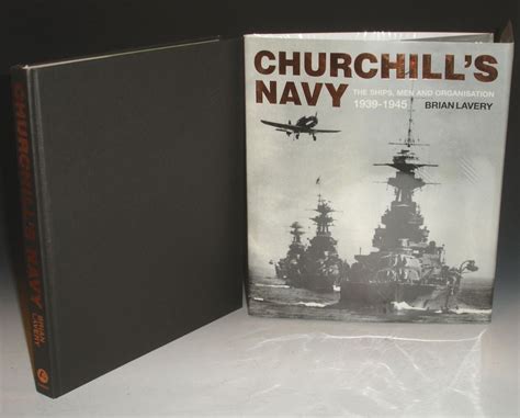 churchill s navy the ships men and organisation 1939 1945 brian