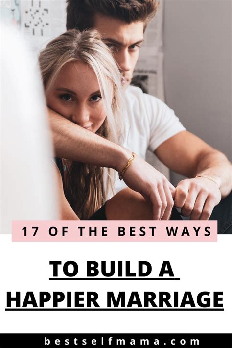 17 Of The Best Ways To Build A Happier Marriage Happy Marriage Best