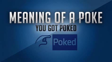 The Meaning Of The Facebook Poke Youtube