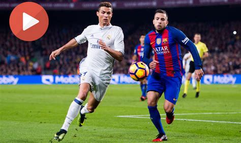 real madrid vs barcelona 2017 live stream how to watch el clasico online tech life and style