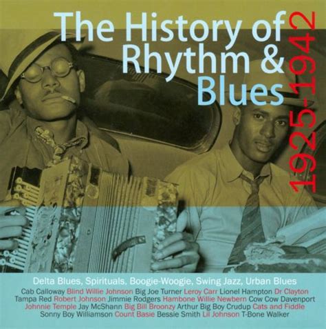 the history of rhythm and blues 1925 1942 various artists