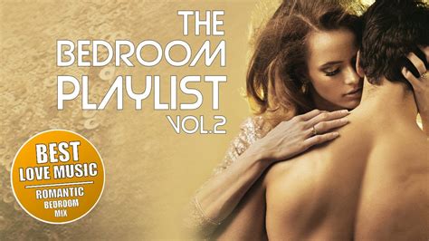 the bedroom playlist bedroom mix vol 2 romantic love making music