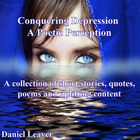 conquering depression  poetic perception  collection  short