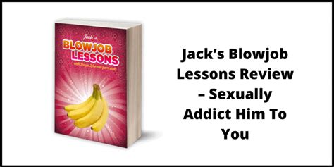 jack s blowjob lessons system archives