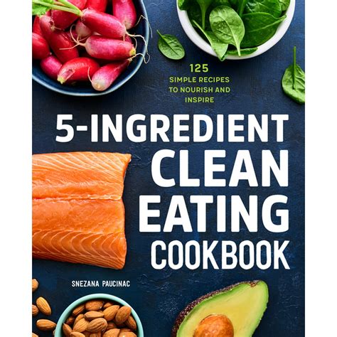 ingredient clean eating cookbook  simple recipes  nourish