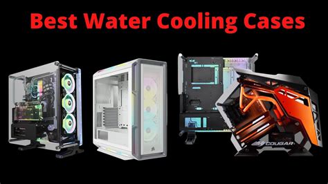 water cooling cases    performance   techgamers