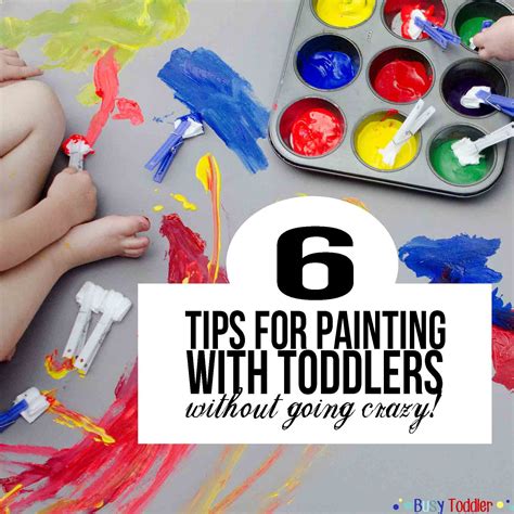 tips tricks  painting  toddlers busy toddler