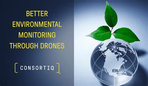 environmental monitoring  drones consortiq