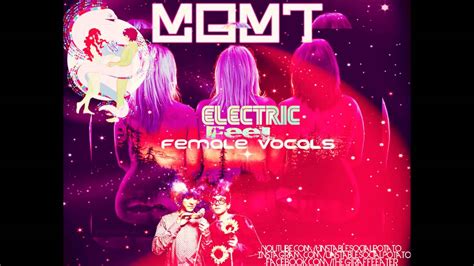 Mgmt Electric Feel Female Vocals Youtube