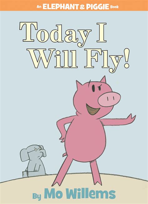 elephant piggie today   fly hyperion books