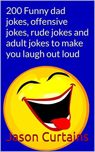 200 funny dad jokes offensive jokes rude jokes and adult jokes to