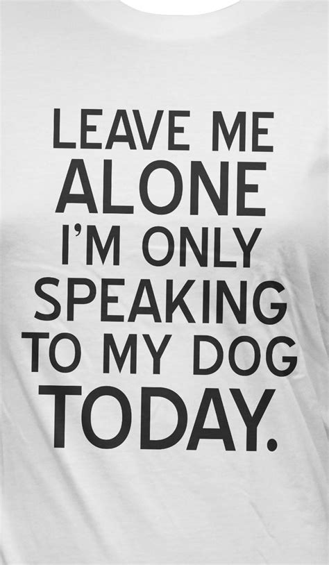 Leave Me Alone Quotes Hilarious Quotesgram