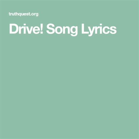 drive song lyrics lyrics song lyrics songs