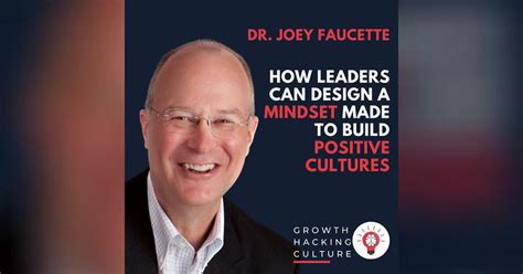 dr joey faucette   leaders  design  mindset   build
