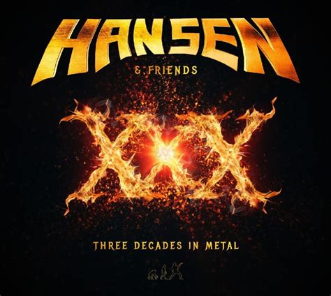 Hansen And Friends Xxx Three Decades In Metal