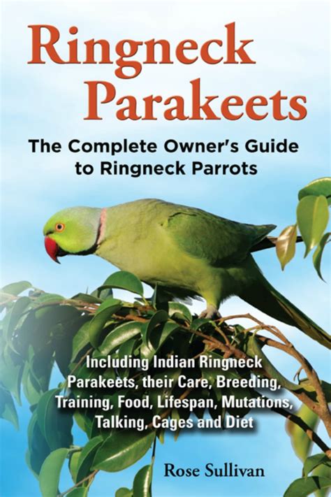 Ringneck Parakeets The Complete Owner’s Guide To Ringneck Parrots