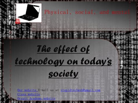 the effect of technology on today s society ppt