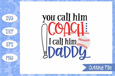 call  coach  call  daddy baseball svg file