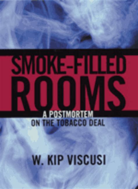 smoke filled rooms a postmortem on the tobacco deal viscusi