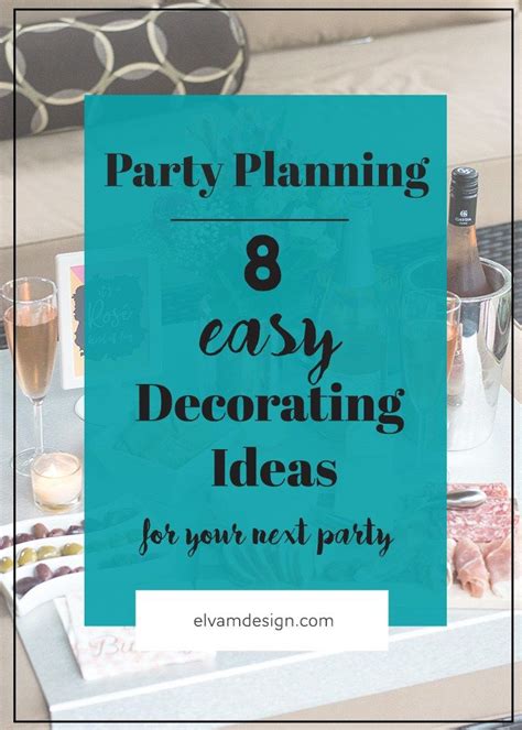 8 Easy Decorating Ideas For Your Next Party Simple Decor Party
