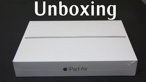 unboxing ipad air  youtube